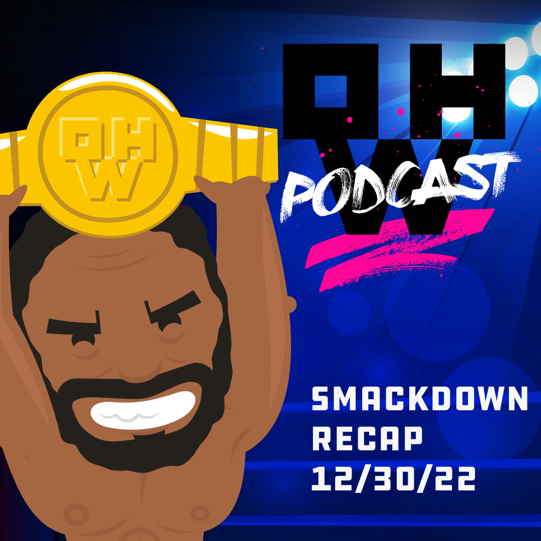 WWE Smackdown Recap – 12-30-22