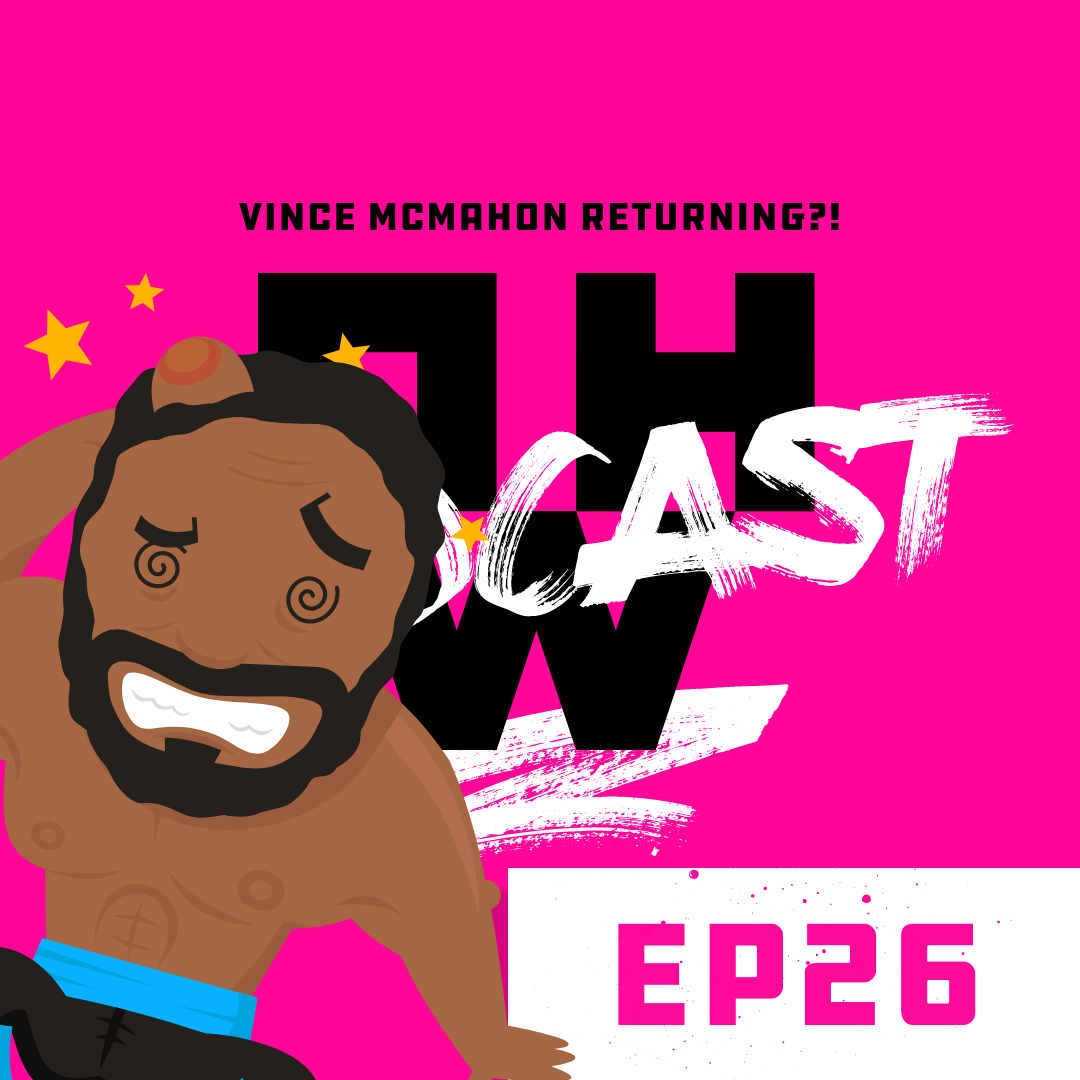 Vince McMahon Returning?! – OWP Ep 26