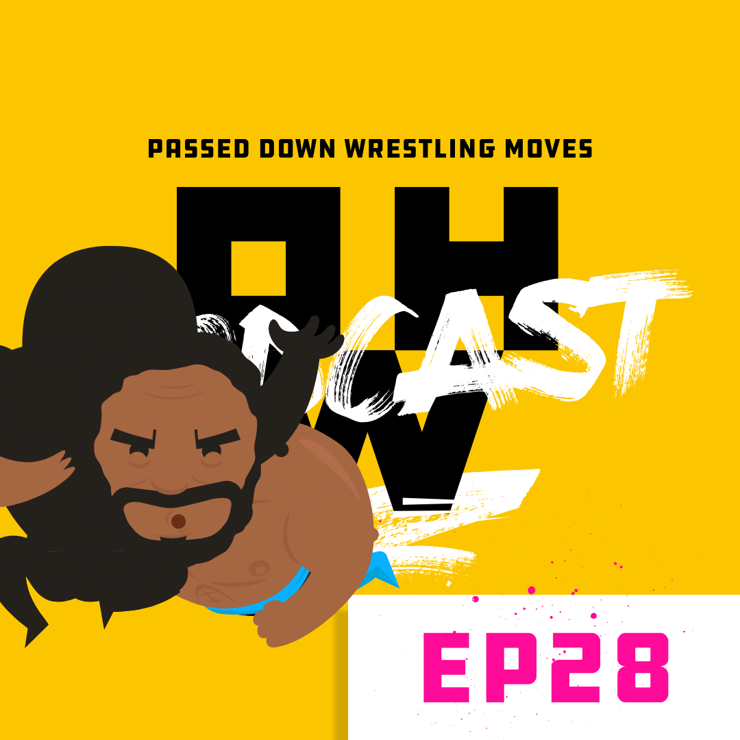 Handed Down Wrestling Moves – OWP Ep 28 episode artwork