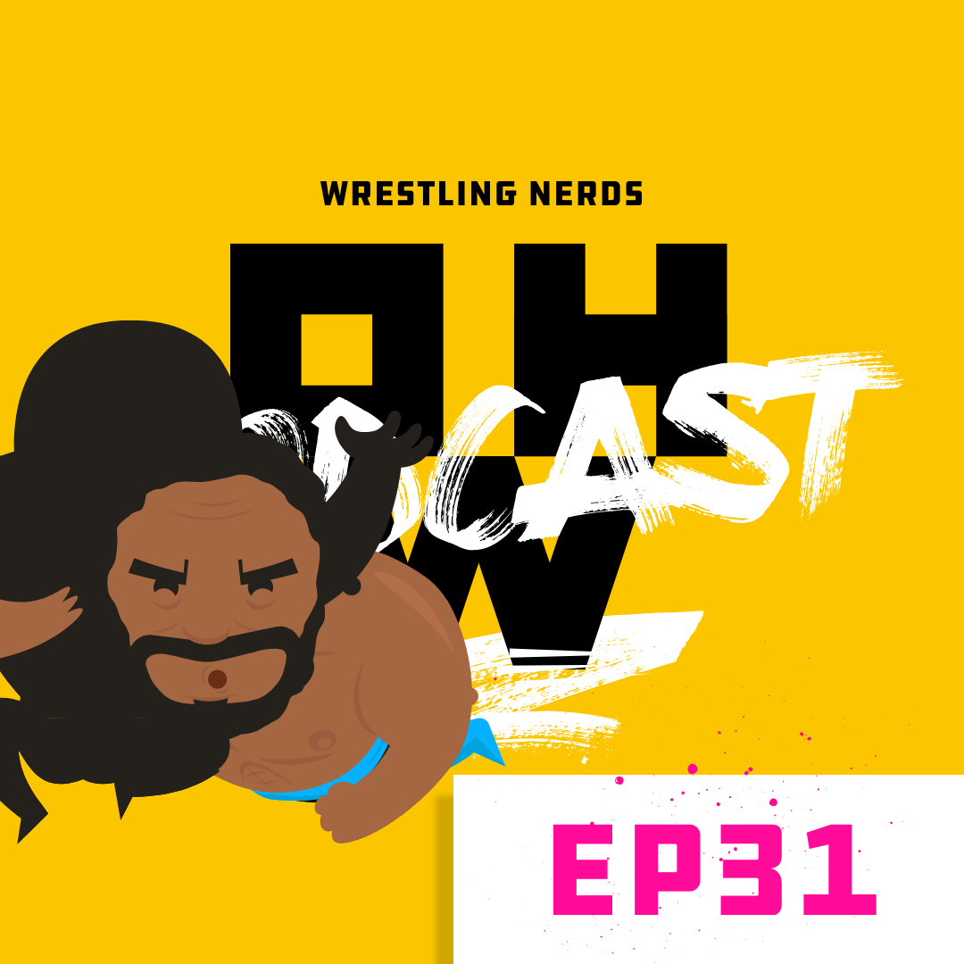 Wrestling Nerds – OWP Ep31