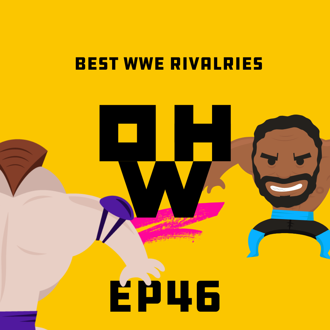 Best WWE Rivalries – OWP Ep 46