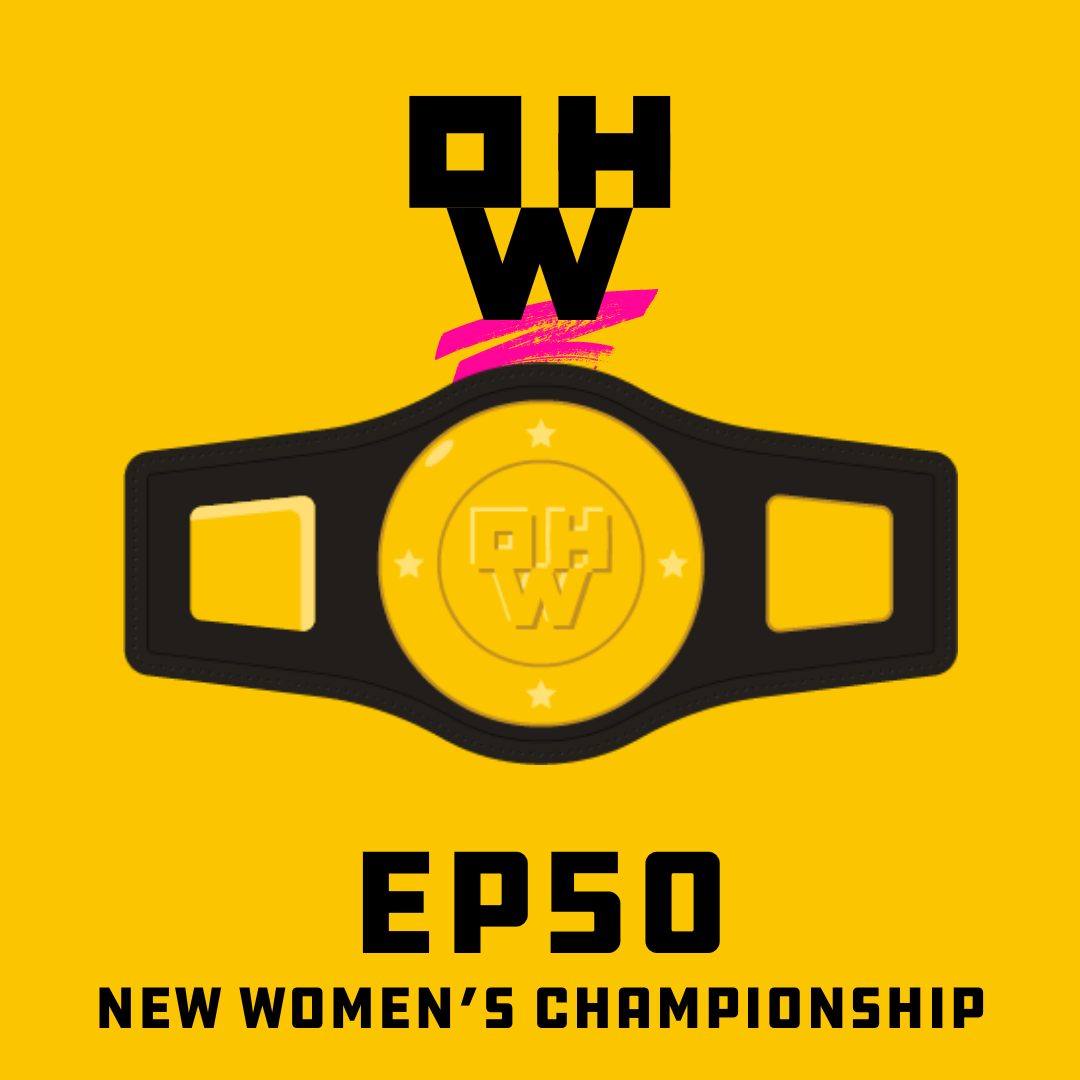 New Women’s Championship – OWP Ep 50 episode artwork