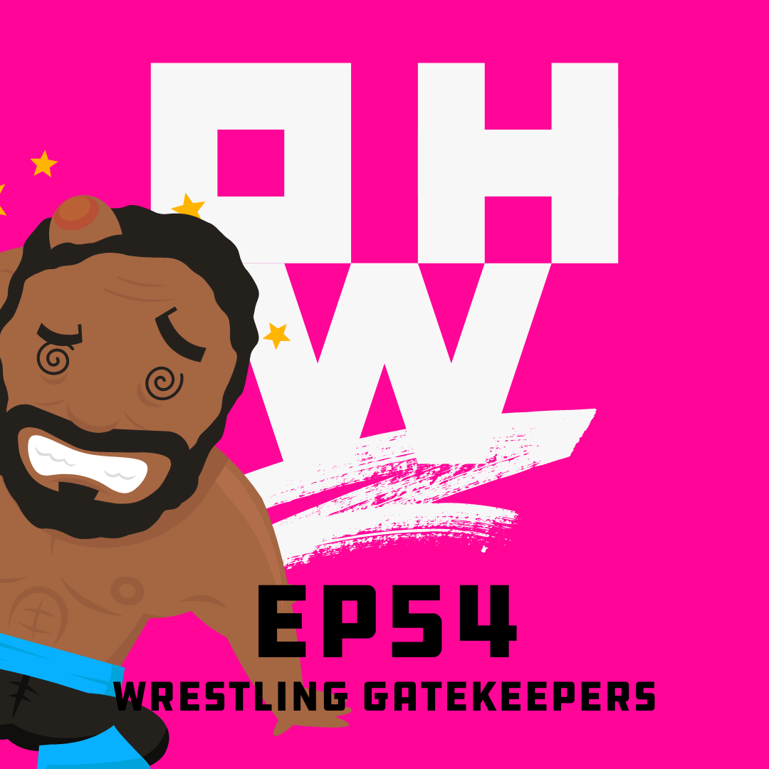 The Miz & Wrestling Gatekeepers – OWP54 episode artwork
