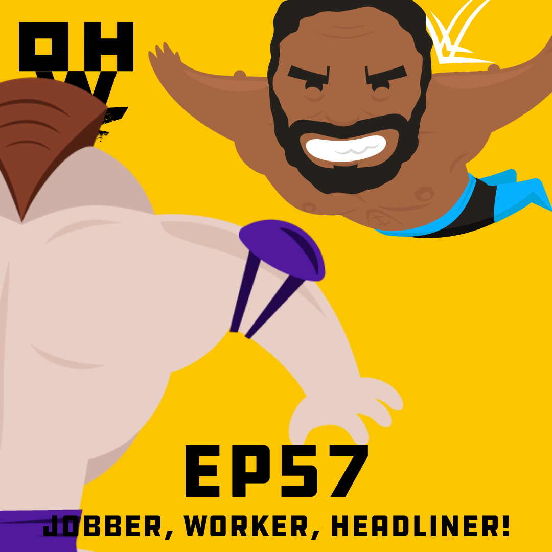 Jobber, Worker, Headliner Part 1 – OWP 57