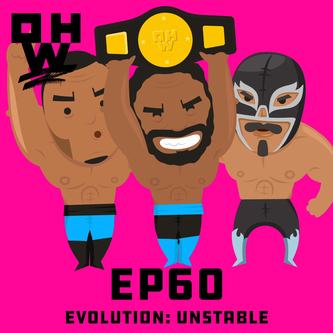Unstable – Evolution OWP 60