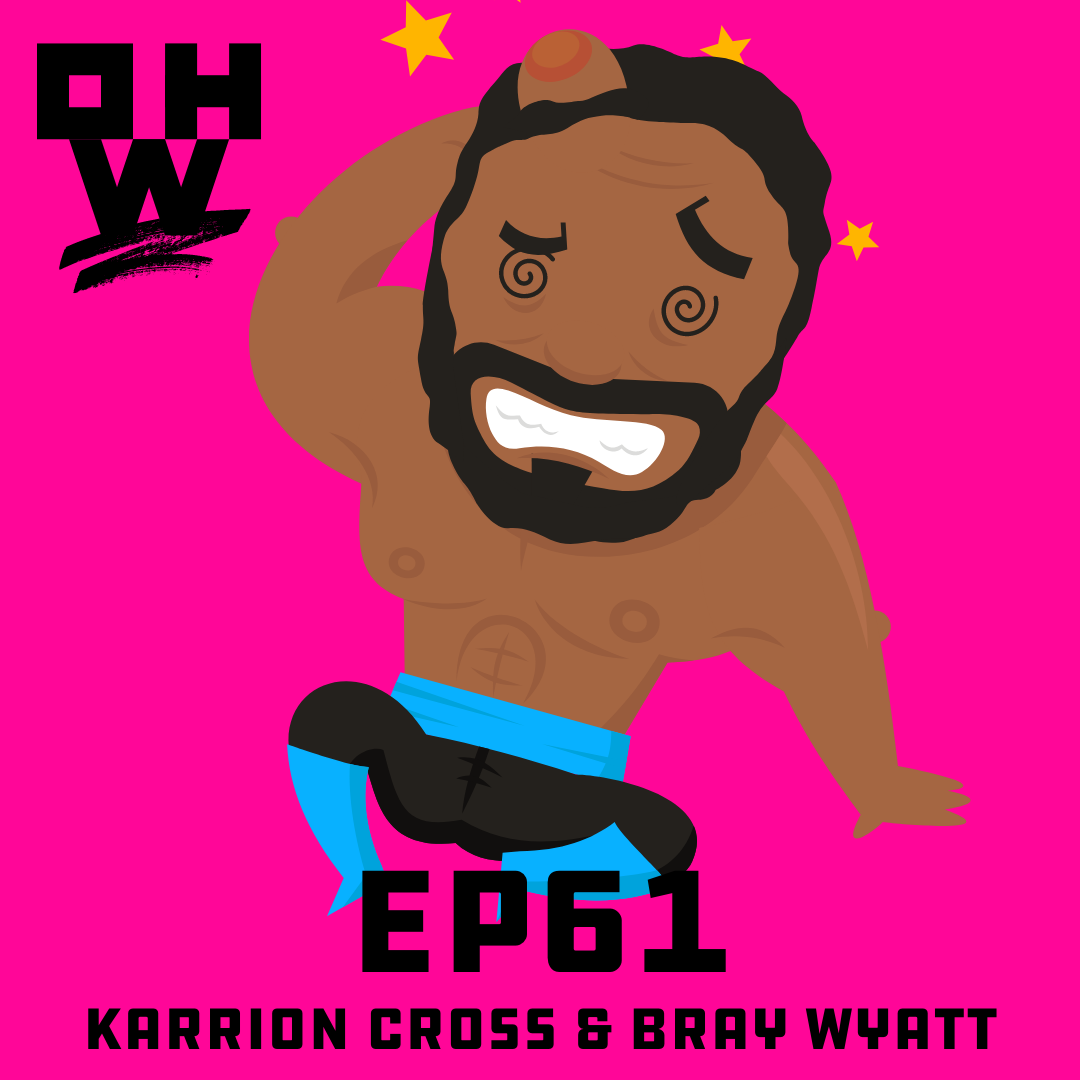Karrion Kross and Bray Wyatt – OWP 61 episode artwork