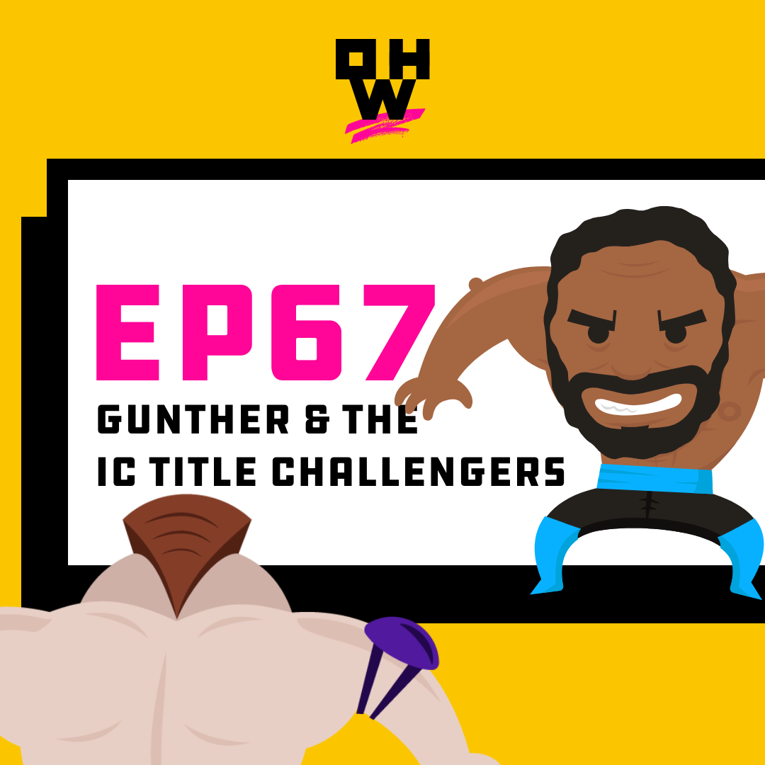 Gunther and the Intercontinental Title Challengers – OWP 67 episode artwork