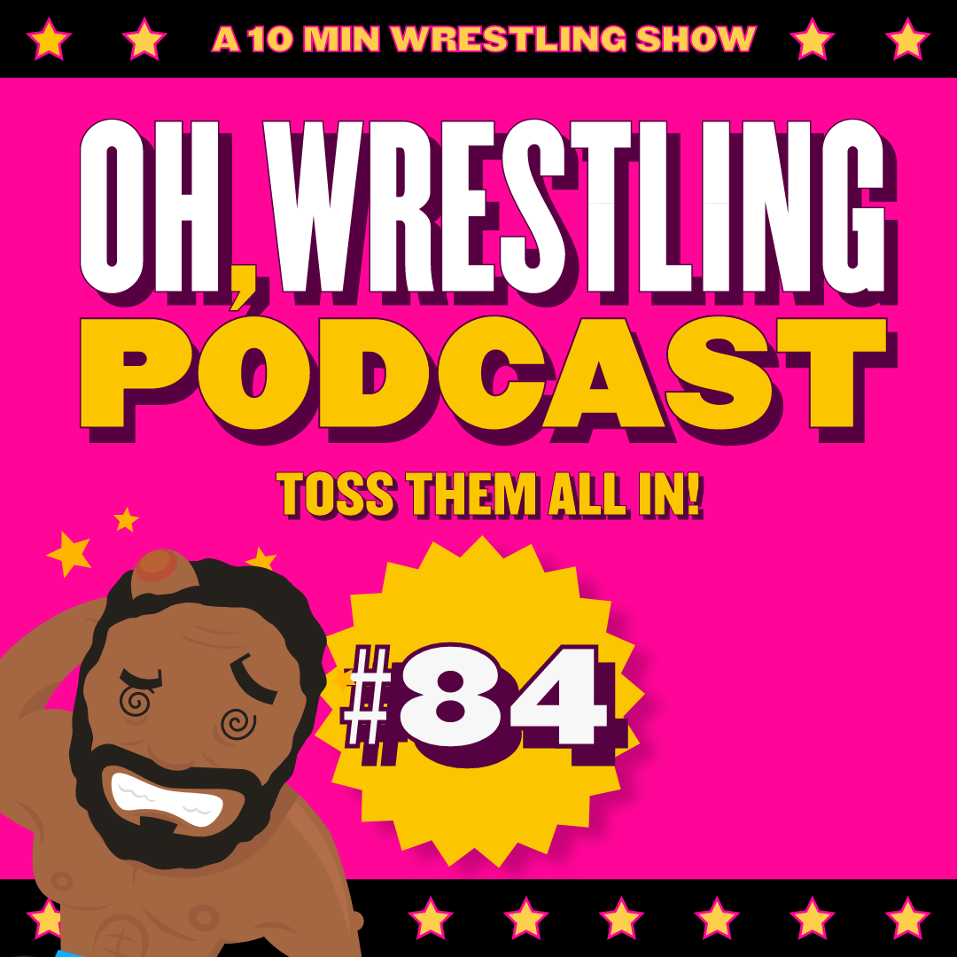 Toss Them All In – OWP 84