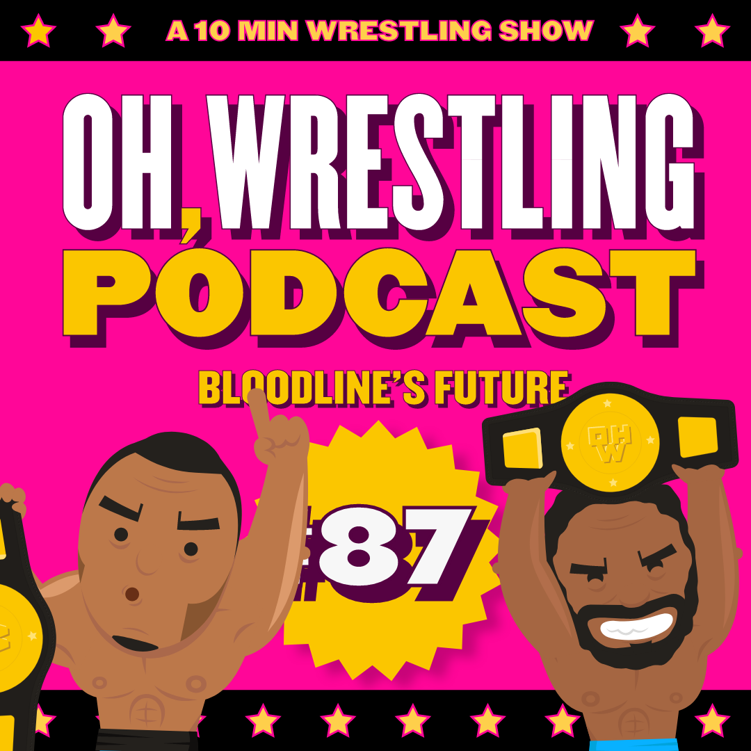Future of the Bloodline – OWP 87 episode artwork