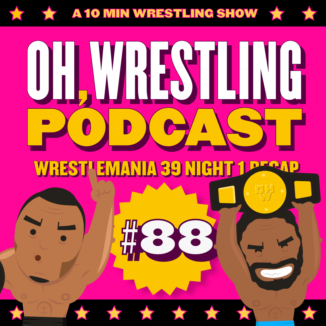 Wrestlemania 39 Night 1 Recap – OWP 88 episode artwork