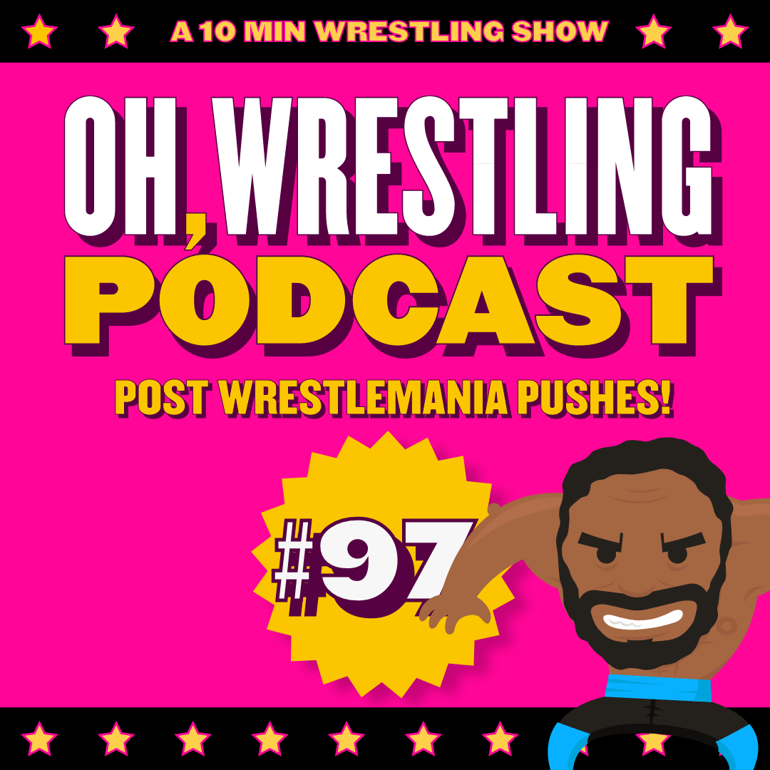 Post Wrestlemania Pushes – OWP 97 episode artwork