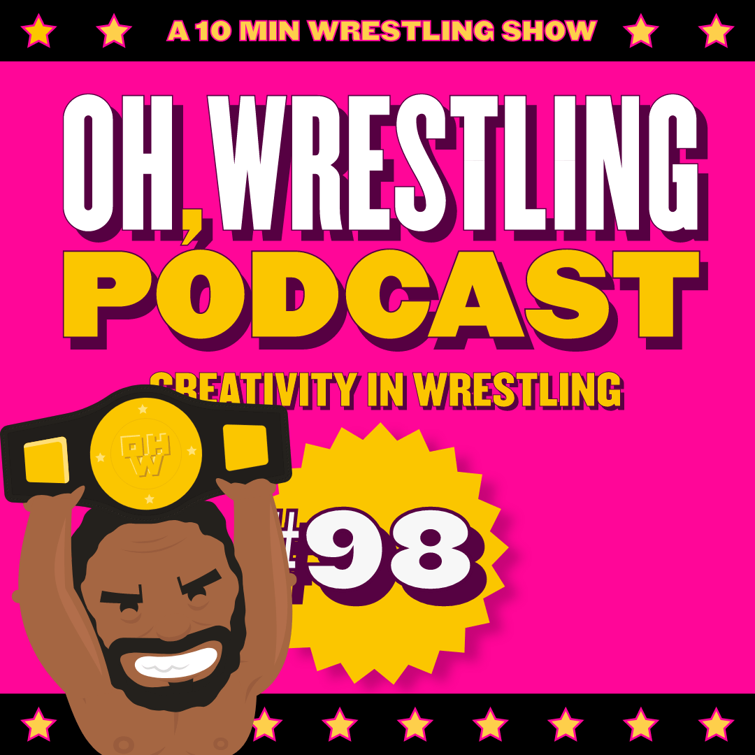 Creativity In Wrestling – OWP 98