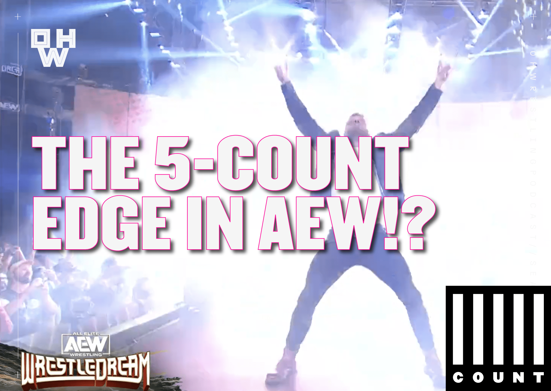 Edge in AEW!?: The 5-Count - Oh,Wrestling