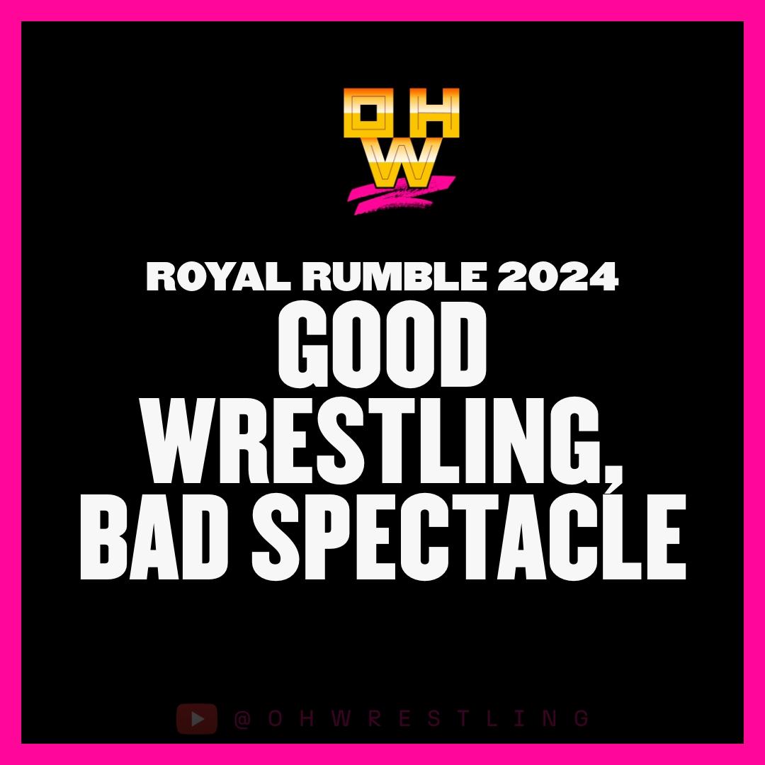Royal Rumble 2024 Results: Good Wrestling, Bad Spectacle episode artwork