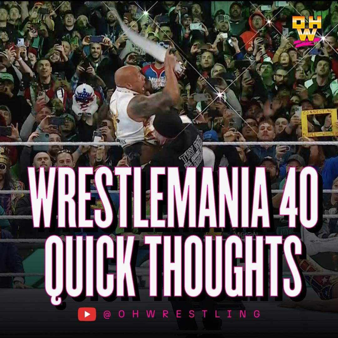 Wrestlemania 40 quick thoughts